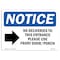 Signmission OSHA Notice, 5" Height, No Deliveries To This Entrance Sign With Symbol, 7" X 5", Landscape OS-NS-D-57-L-14476 - alternate 1